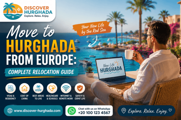 Move to Hurghada from Europe guide showing expat life, cost of living, visas, healthcare and relocation to Hurghada Egypt