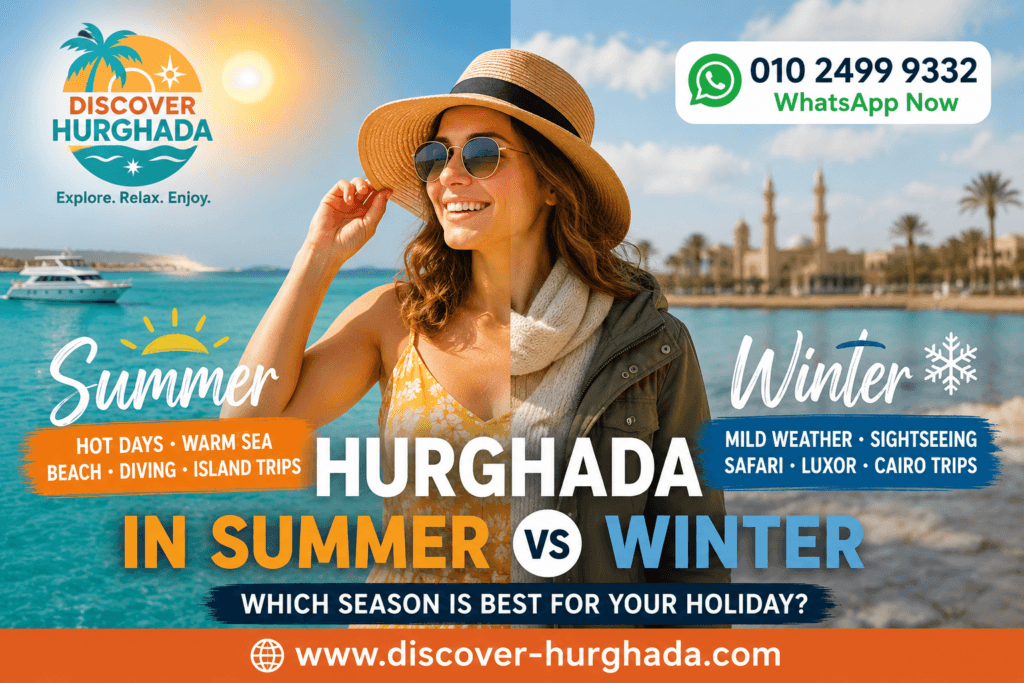 Hurghada in Summer vs Winter comparison showing weather, sea temperature, beaches, snorkeling, diving, and the best season to visit Hurghada