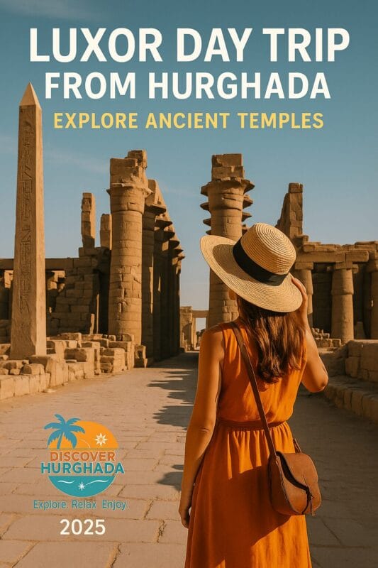 Woman exploring Karnak Temple in Luxor during a guided day trip from Hurghada – Discover Hurghada 2025 tour