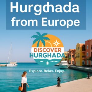 Move to Hurghada from Europe in 2025 – Marina scene with colorful buildings, turquoise water, and Discover Hurghada logo