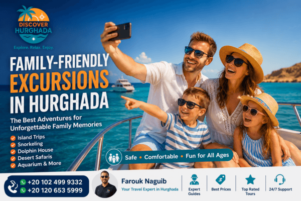 Family-Friendly Excursions in Hurghada with island trips, snorkeling, Dolphin House, desert safaris and family tours