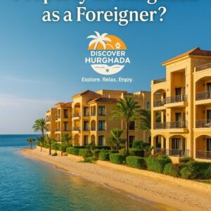 Is it worth buying property in Hurghada as a foreigner in 2025? Discover Hurghada real estate opportunities with expert advice.