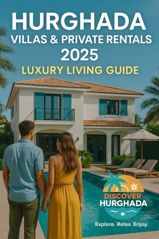 Tourists exploring luxury villas and private rentals in Hurghada 2025 – Discover Hurghada