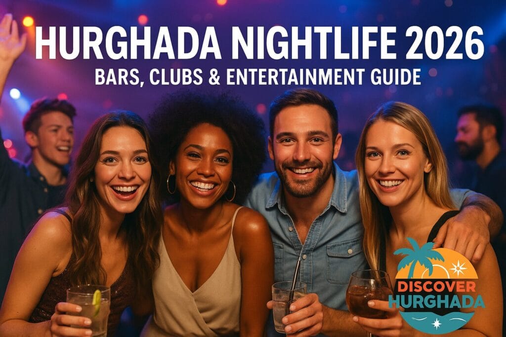 Hurghada Nightlife 2026 – people enjoying bars, clubs and nightlife in Hurghada