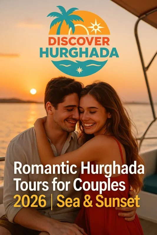 Romantic Hurghada Tours for Couples 2026 – young couple enjoying Red Sea sunset boat trip in Hurghada, Egypt with Discover Hurghada logo