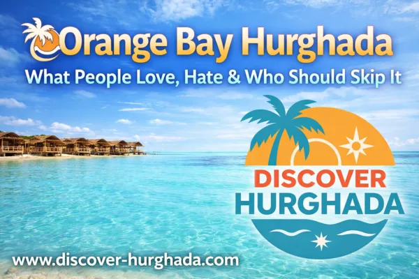 Orange Bay Hurghada review – island beach experience by Discover Hurghada