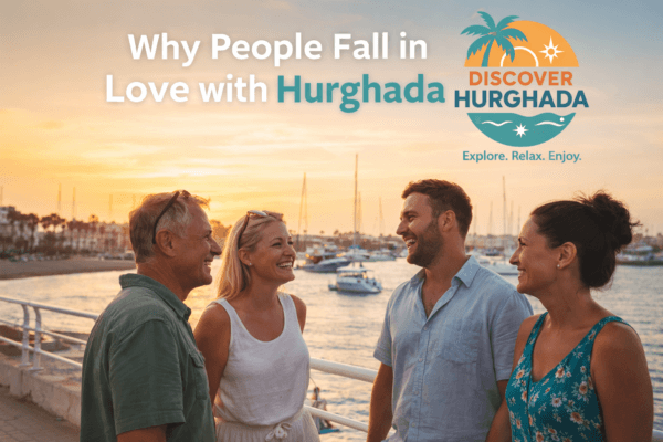 Why people fall in love with Hurghada – real life moments, relaxed lifestyle, and Red Sea atmosphere in Hurghada, Egypt