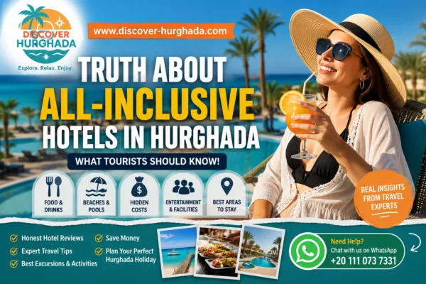 Truth About All Inclusive Hotels in Hurghada showing luxury resort pools beaches food drinks and hotel facilities in Hurghada Egypt