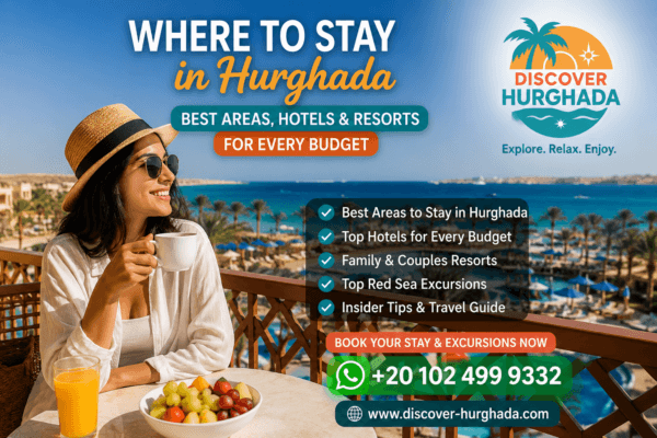 Where to Stay in Hurghada guide showing the best hotels resorts and areas in Hurghada for families couples and budget travelers