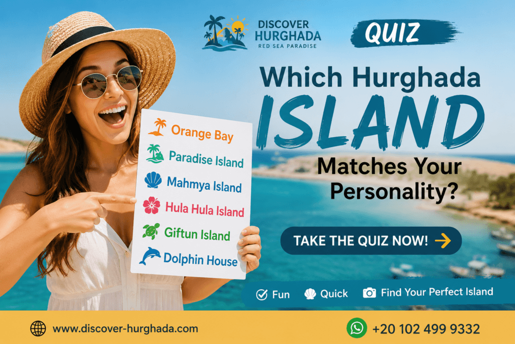 Which Hurghada Island Matches Your Personality quiz by Discover Hurghada featuring Orange Bay, Paradise Island, Mahmya, Hula Hula, Giftun Island and Dolphin House.