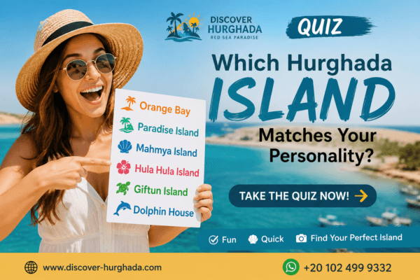 Which Hurghada Island Matches Your Personality quiz by Discover Hurghada featuring Orange Bay, Paradise Island, Mahmya, Hula Hula, Giftun Island and Dolphin House.