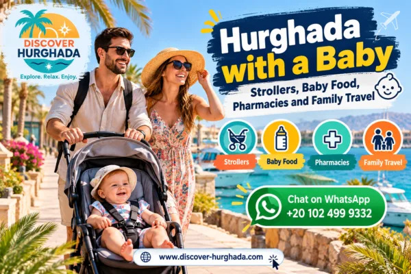 Hurghada with a Baby – parents traveling with an infant and stroller on a family holiday in Hurghada, Egypt